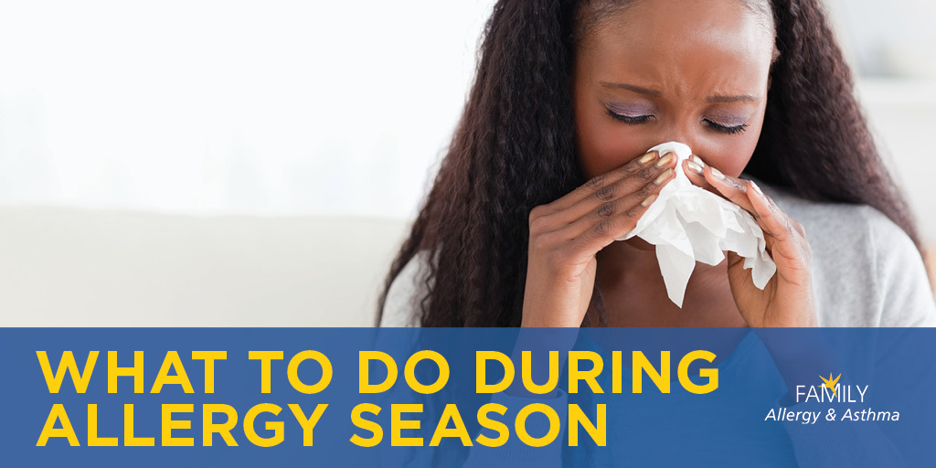 What to Do When Allergies Are in Full Force | Family Allergy & Asthma