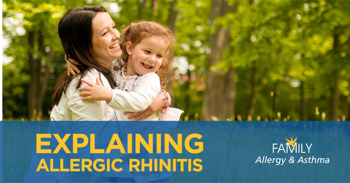 Explaining Allergic Rhinitis Allergies Family Allergy & Asthma